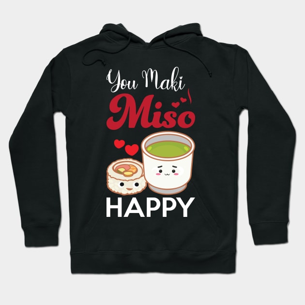 You Maki Me So Happy - Sushi Hoodie by CRE4TIX